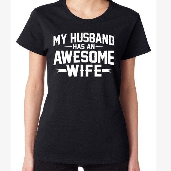 Tops - 🎉HP🎉NWOT🌺”My husband has an awesome wife” shirt
